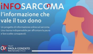 INFOSARCOMA: NOTIZIE UTILI E ATTENDIBILI SUL SARCOMA